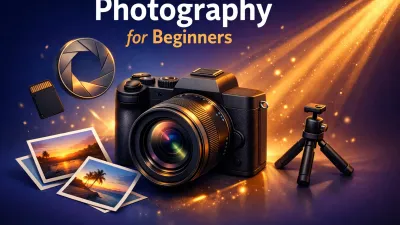 Photography for Beginners: The Complete Guide (2026)